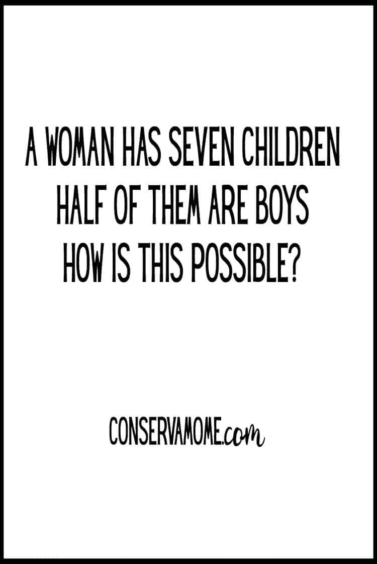 a woman has seven children half of them are boys