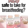 Is AZO Safe To Take While Breastfeeding?