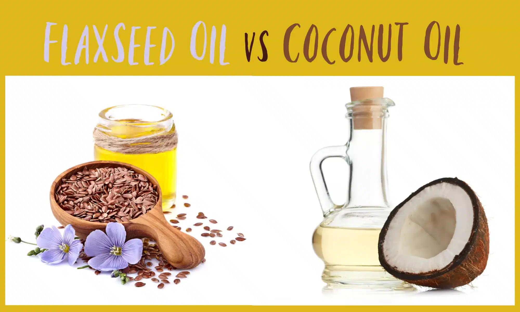 coconut oil vs flaxseed oil