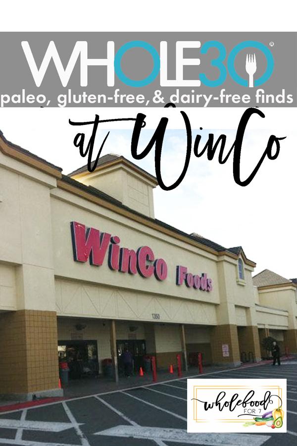 Whole30, Paleo, Gluten-free, Dairy-free finds at Winco