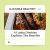 Is Mole Healthy? A Latina Dietitian Explains the Benefits