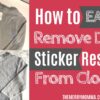 How to Remove Sticker Residue From Clothes {in 30 Seconds Or Less!}