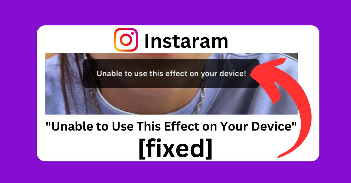 instagram unable to use this effect on your device