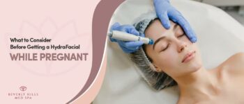 What to Consider Before Getting a HydraFacial While Pregnant