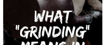 What “Grinding” Means