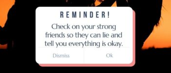 Reminder: Check On Your Strong Friends