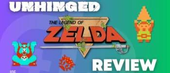 Unhinged: Joe Reviews The Legend of Zelda