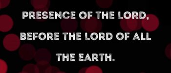 Psalm 97:5 The mountains melt like wax at the presence of the LORD, before the Lord of all the earth.