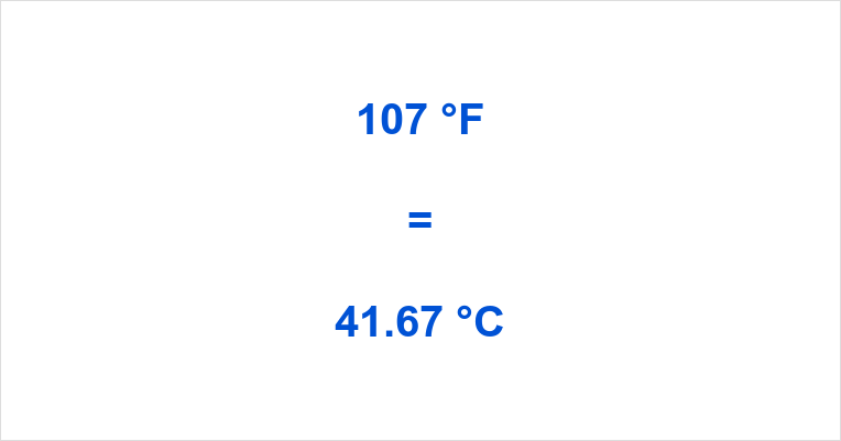 107 fahrenheit to celsius fever