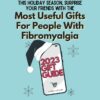 Surprise friends w/ The Most Useful Gifts For People With Fibromyalgia This Holiday Season