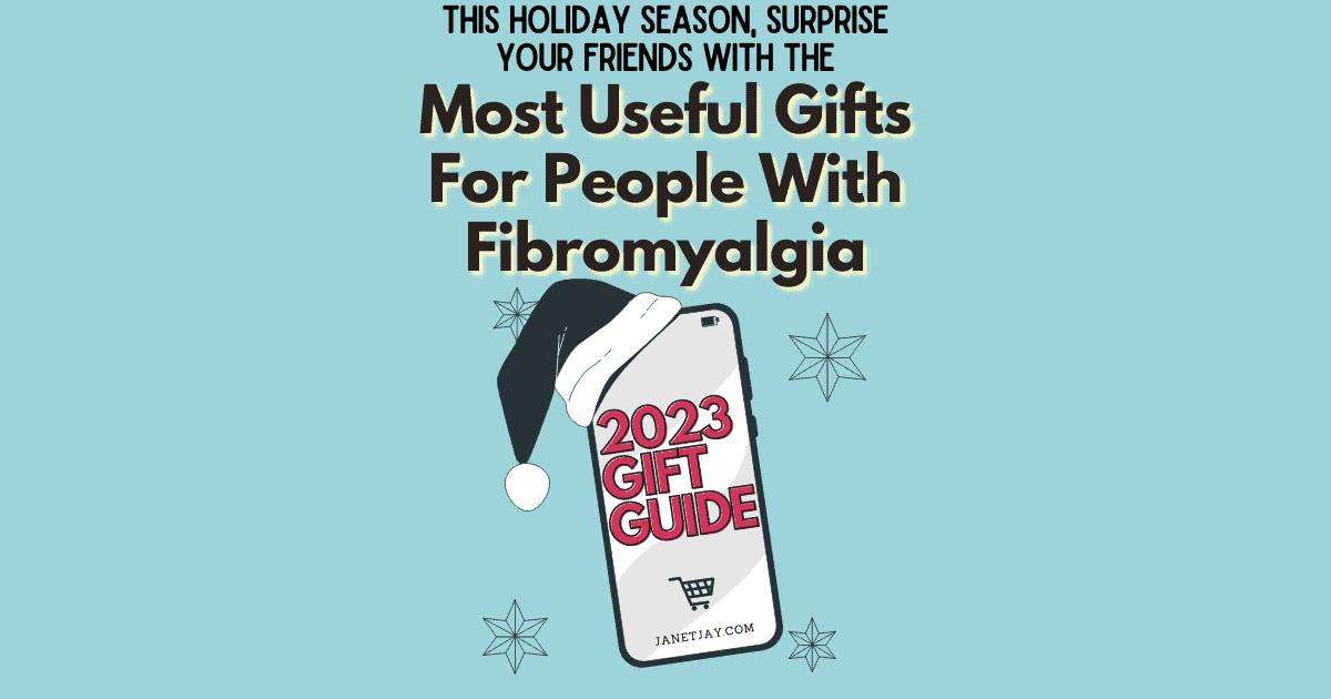 best gifts for someone with fibromyalgia