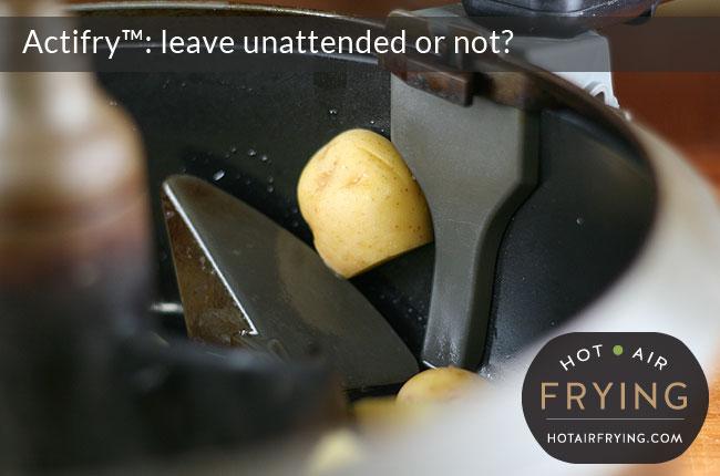 can you leave air fryer unattended