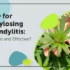 CBD for Ankylosing Spondylitis: Is It Safe and Effective?