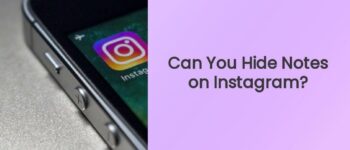 How to Hide Notes on Instagram in 2024? Mute or Unmute