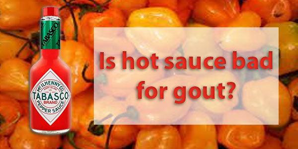 is hot sauce bad for gout