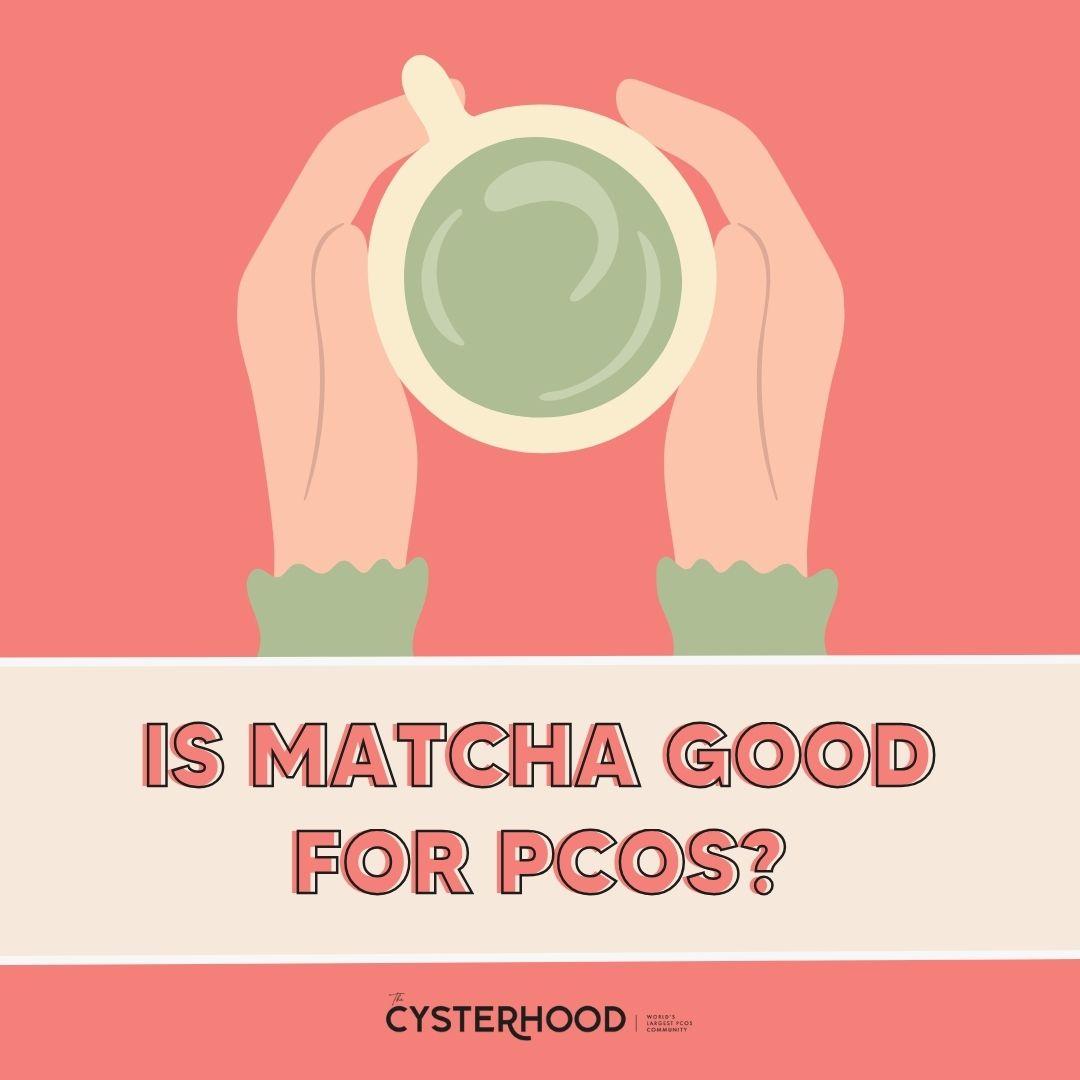 Is Matcha Good For PCOS