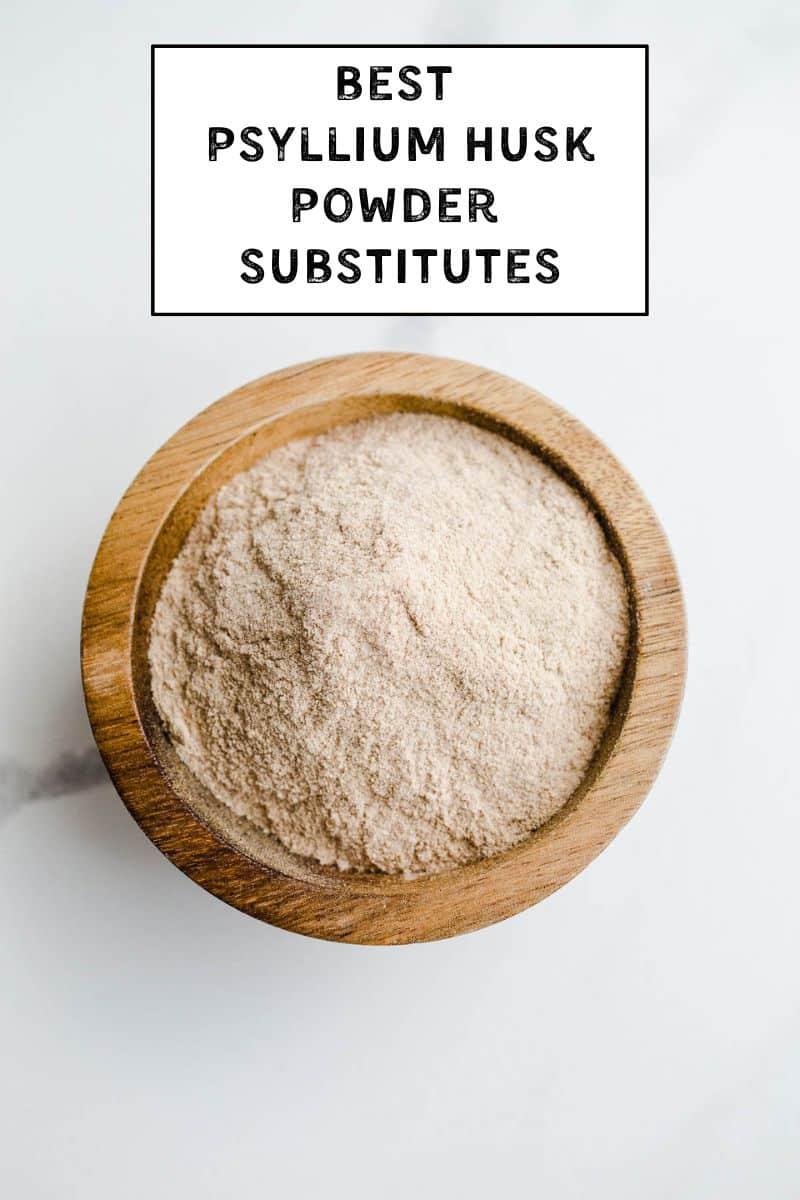 psyllium husk powder substitute in baking