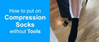 How to Put on Compression Socks Without Tools