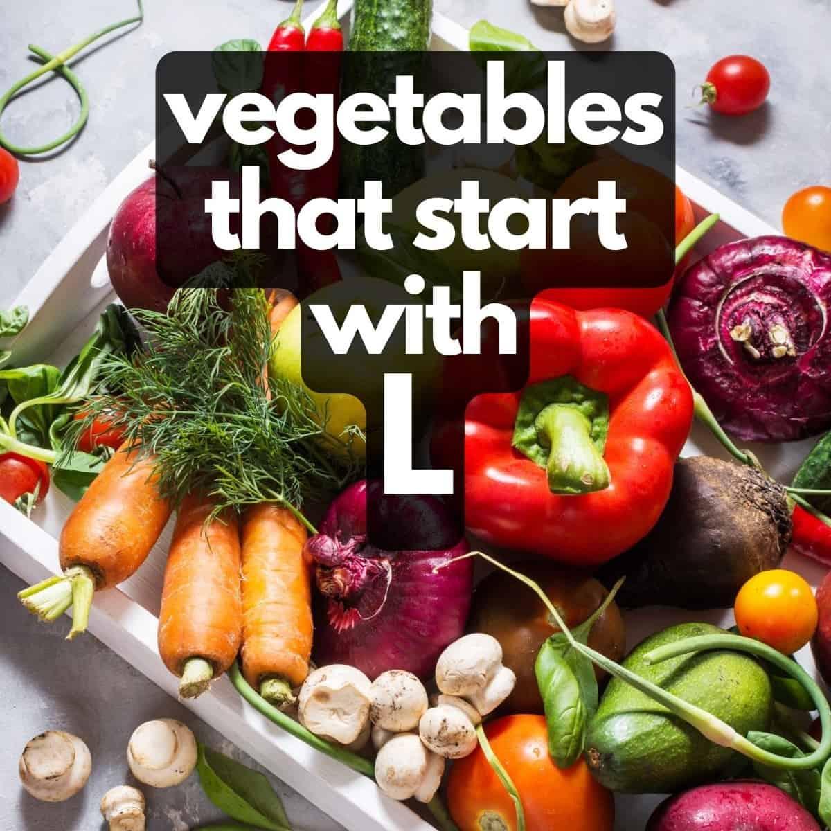 vegetables that start with the letter l