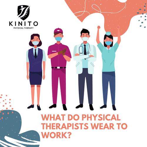 what do physical therapist wear to work