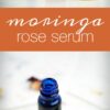 Moringa Rose Serum