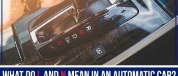 What Do L and N Mean In An Automatic Car? Explained For Newbies!